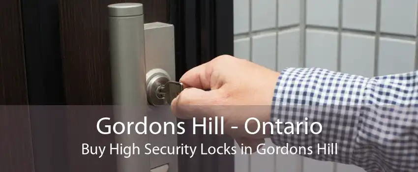 Gordons Hill - Ontario Buy High Security Locks in Gordons Hill