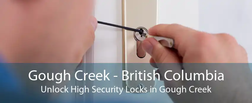 Gough Creek - British Columbia Unlock High Security Locks in Gough Creek