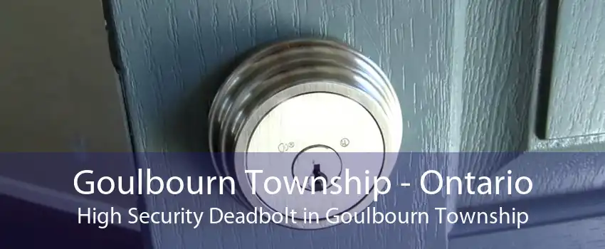 Goulbourn Township - Ontario High Security Deadbolt in Goulbourn Township