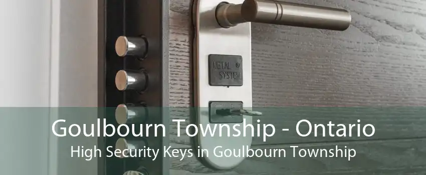 Goulbourn Township - Ontario High Security Keys in Goulbourn Township