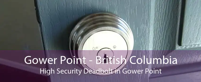 Gower Point - British Columbia High Security Deadbolt in Gower Point