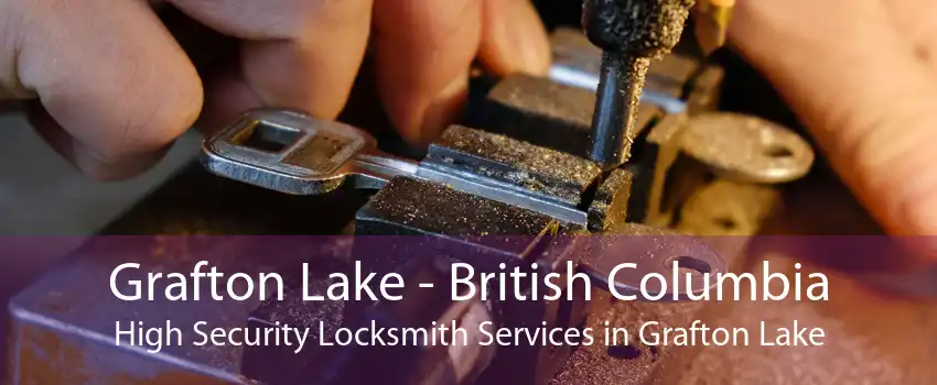 Grafton Lake - British Columbia High Security Locksmith Services in Grafton Lake
