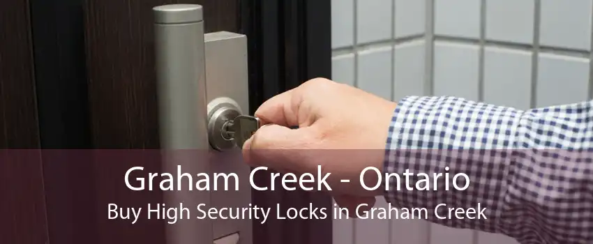 Graham Creek - Ontario Buy High Security Locks in Graham Creek