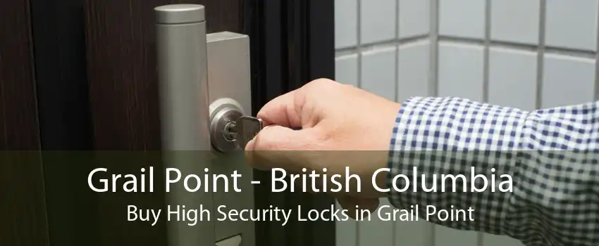 Grail Point - British Columbia Buy High Security Locks in Grail Point