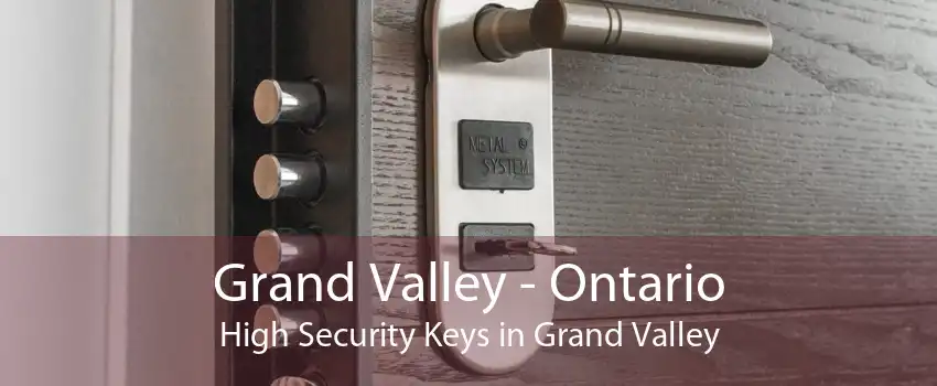 Grand Valley - Ontario High Security Keys in Grand Valley