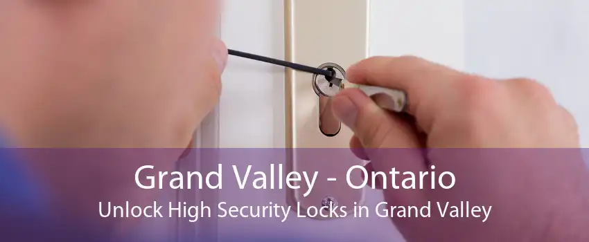 Grand Valley - Ontario Unlock High Security Locks in Grand Valley
