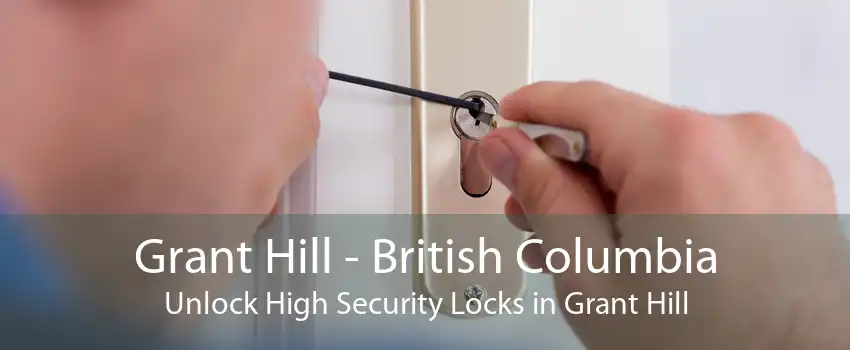 Grant Hill - British Columbia Unlock High Security Locks in Grant Hill