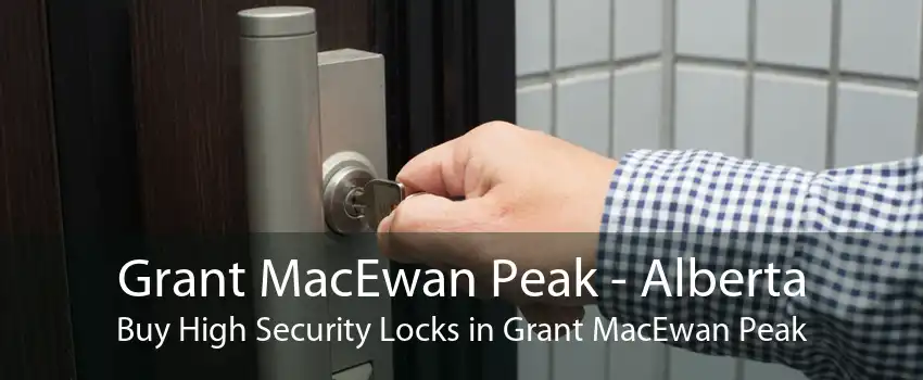 Grant MacEwan Peak - Alberta Buy High Security Locks in Grant MacEwan Peak