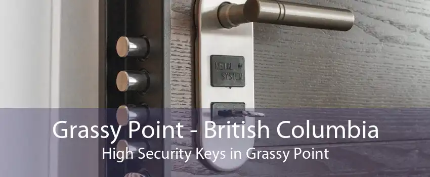 Grassy Point - British Columbia High Security Keys in Grassy Point
