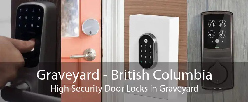 Graveyard - British Columbia High Security Door Locks in Graveyard