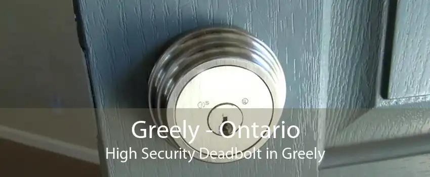 Greely - Ontario High Security Deadbolt in Greely