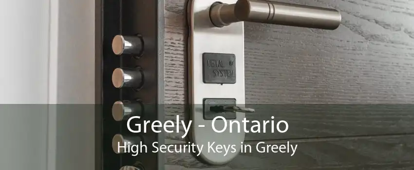 Greely - Ontario High Security Keys in Greely