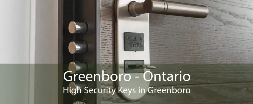 Greenboro - Ontario High Security Keys in Greenboro