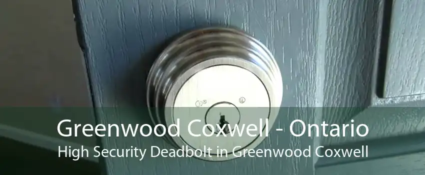 Greenwood Coxwell - Ontario High Security Deadbolt in Greenwood Coxwell