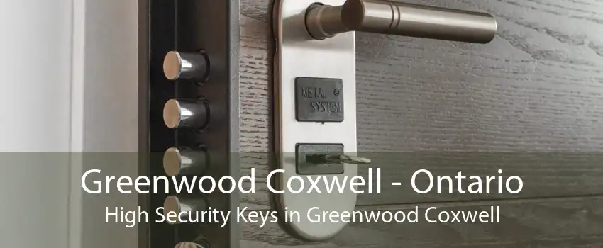 Greenwood Coxwell - Ontario High Security Keys in Greenwood Coxwell