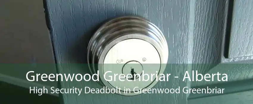 Greenwood Greenbriar - Alberta High Security Deadbolt in Greenwood Greenbriar