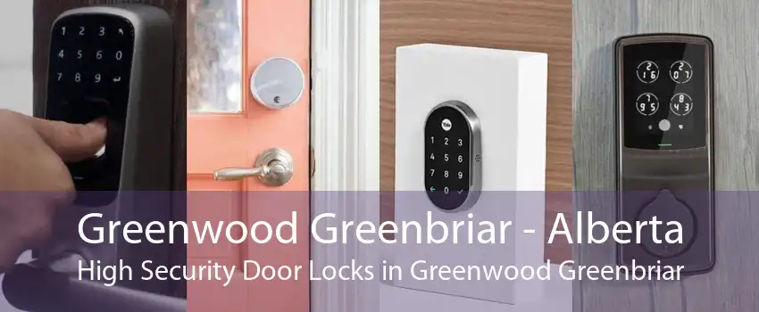 Greenwood Greenbriar - Alberta High Security Door Locks in Greenwood Greenbriar