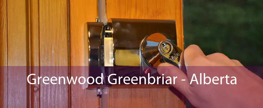 Greenwood Greenbriar - Alberta 