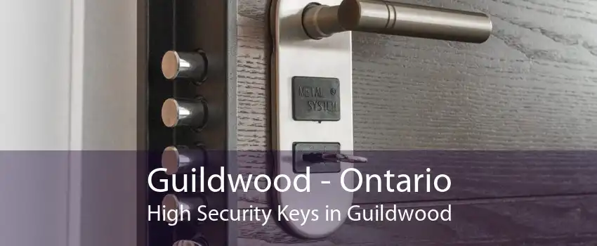 Guildwood - Ontario High Security Keys in Guildwood
