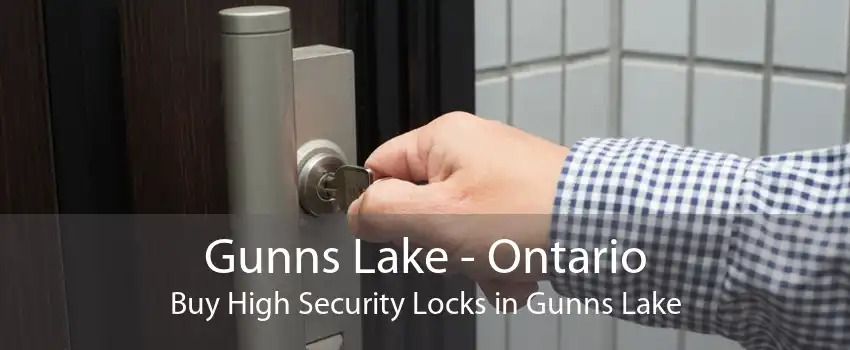 Gunns Lake - Ontario Buy High Security Locks in Gunns Lake