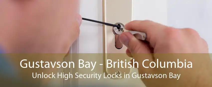 Gustavson Bay - British Columbia Unlock High Security Locks in Gustavson Bay