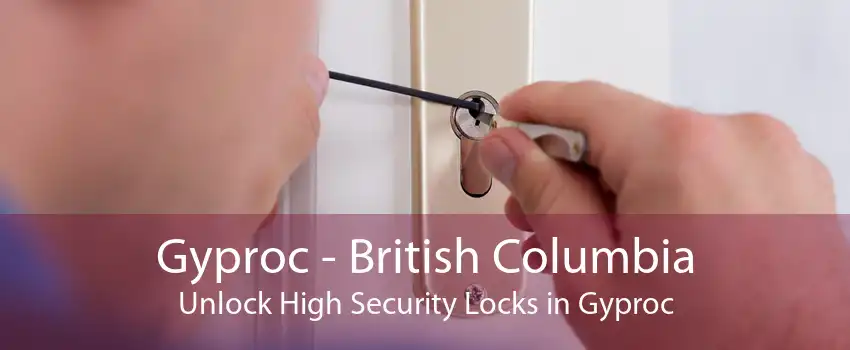 Gyproc - British Columbia Unlock High Security Locks in Gyproc