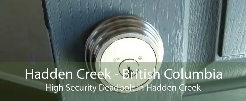 Hadden Creek - British Columbia High Security Deadbolt in Hadden Creek