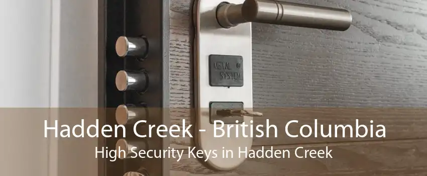 Hadden Creek - British Columbia High Security Keys in Hadden Creek