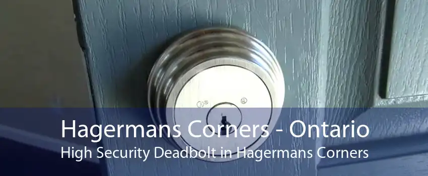 Hagermans Corners - Ontario High Security Deadbolt in Hagermans Corners