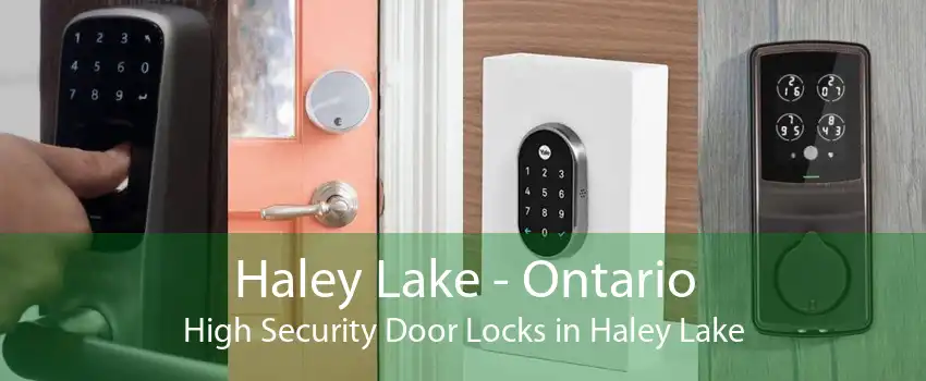 Haley Lake - Ontario High Security Door Locks in Haley Lake