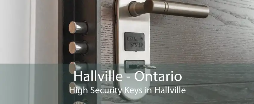 Hallville - Ontario High Security Keys in Hallville