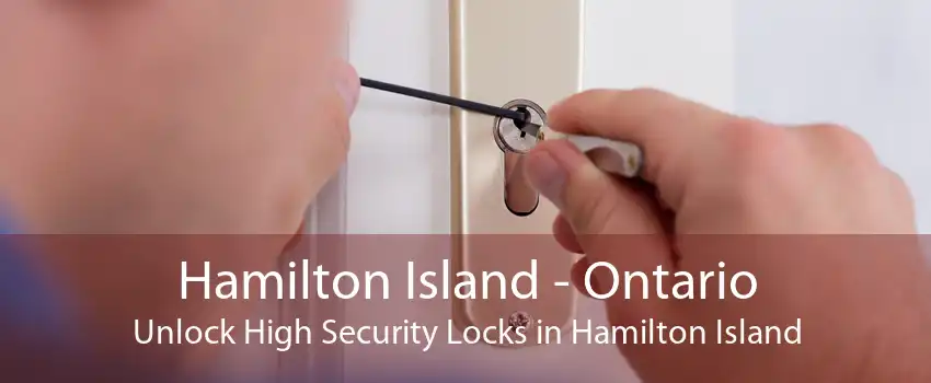 Hamilton Island - Ontario Unlock High Security Locks in Hamilton Island