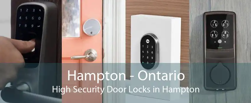 Hampton - Ontario High Security Door Locks in Hampton