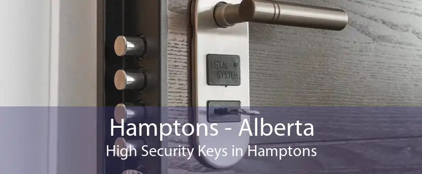 Hamptons - Alberta High Security Keys in Hamptons