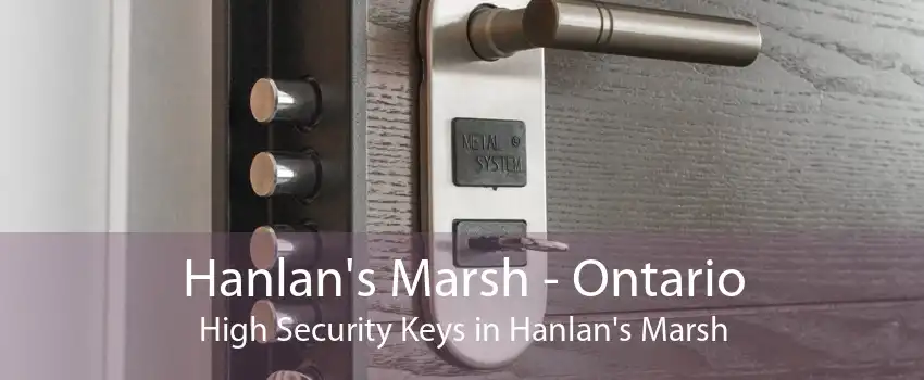 Hanlan's Marsh - Ontario High Security Keys in Hanlan's Marsh