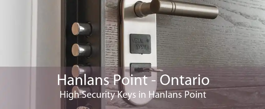 Hanlans Point - Ontario High Security Keys in Hanlans Point