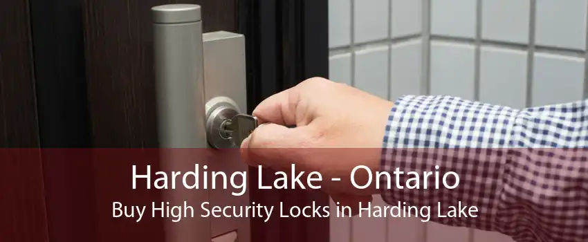 Harding Lake - Ontario Buy High Security Locks in Harding Lake
