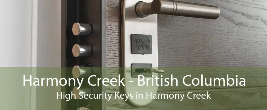 Harmony Creek - British Columbia High Security Keys in Harmony Creek
