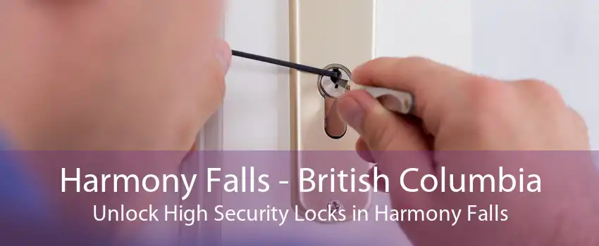 Harmony Falls - British Columbia Unlock High Security Locks in Harmony Falls