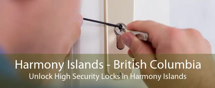 Harmony Islands - British Columbia Unlock High Security Locks in Harmony Islands