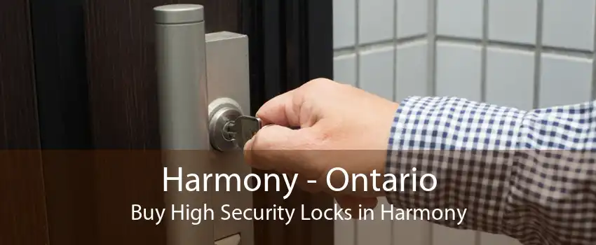 Harmony - Ontario Buy High Security Locks in Harmony