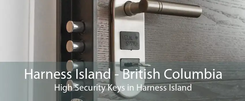 Harness Island - British Columbia High Security Keys in Harness Island