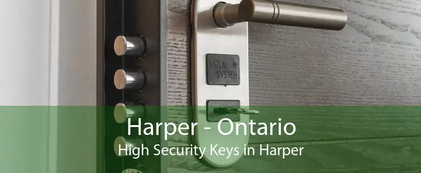 Harper - Ontario High Security Keys in Harper