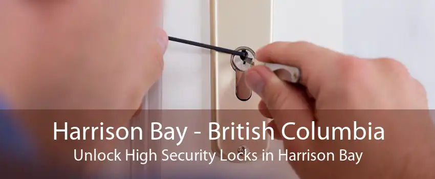 Harrison Bay - British Columbia Unlock High Security Locks in Harrison Bay