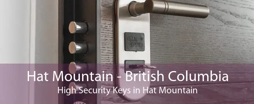Hat Mountain - British Columbia High Security Keys in Hat Mountain