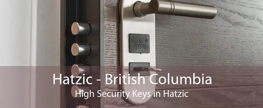 Hatzic - British Columbia High Security Keys in Hatzic