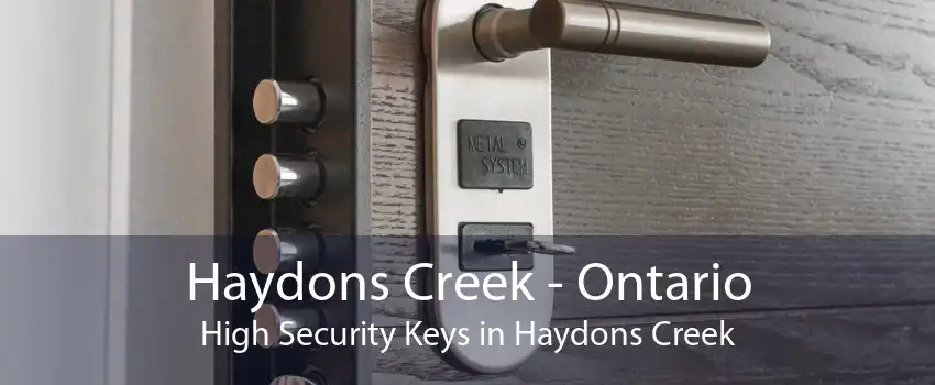 Haydons Creek - Ontario High Security Keys in Haydons Creek