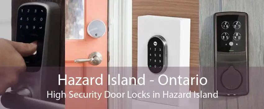 Hazard Island - Ontario High Security Door Locks in Hazard Island