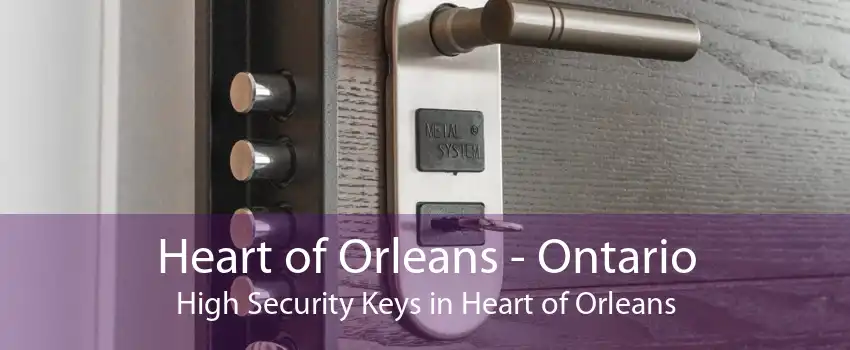 Heart of Orleans - Ontario High Security Keys in Heart of Orleans