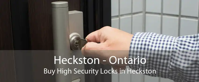 Heckston - Ontario Buy High Security Locks in Heckston